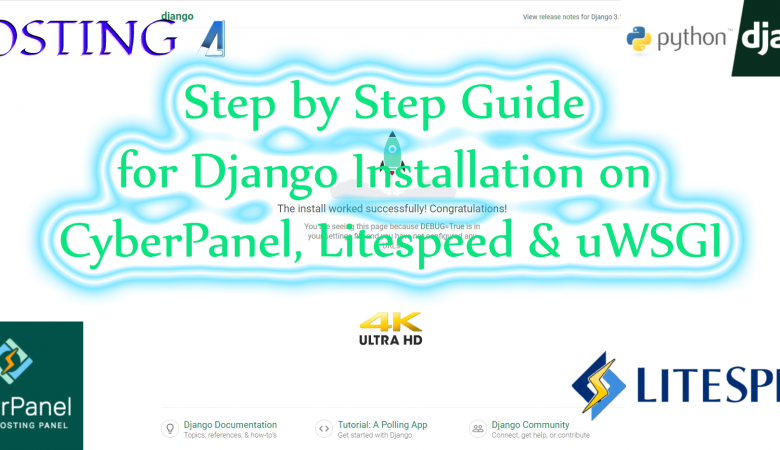 Step by Step Guide for Django Installation on CyberPanel, Litespeed & uWSGI – #CyberPanel #SFARPak